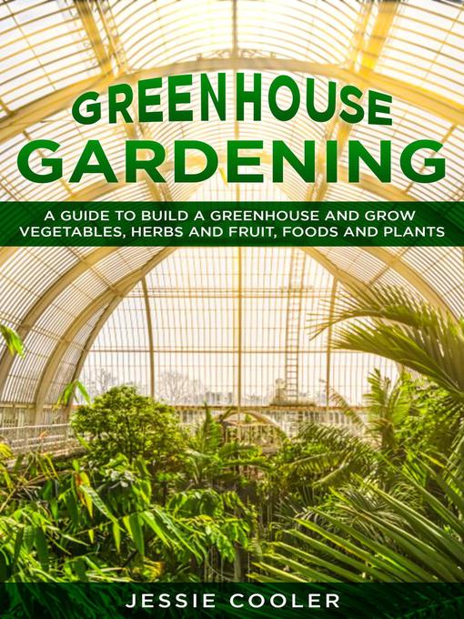 Title details for Greenhouse Gardening by Jessie Cooler - Available